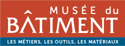 Musée du Batiment – Moulins, Allier